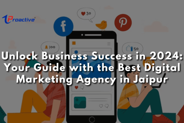 Unlock-Business-Success-in-2024-Your-Guide-with-the-Best-Digital-Marketing-Agency-in-Jaipur